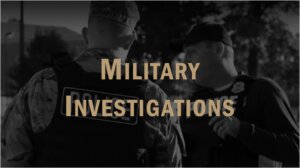 Military Investigations
