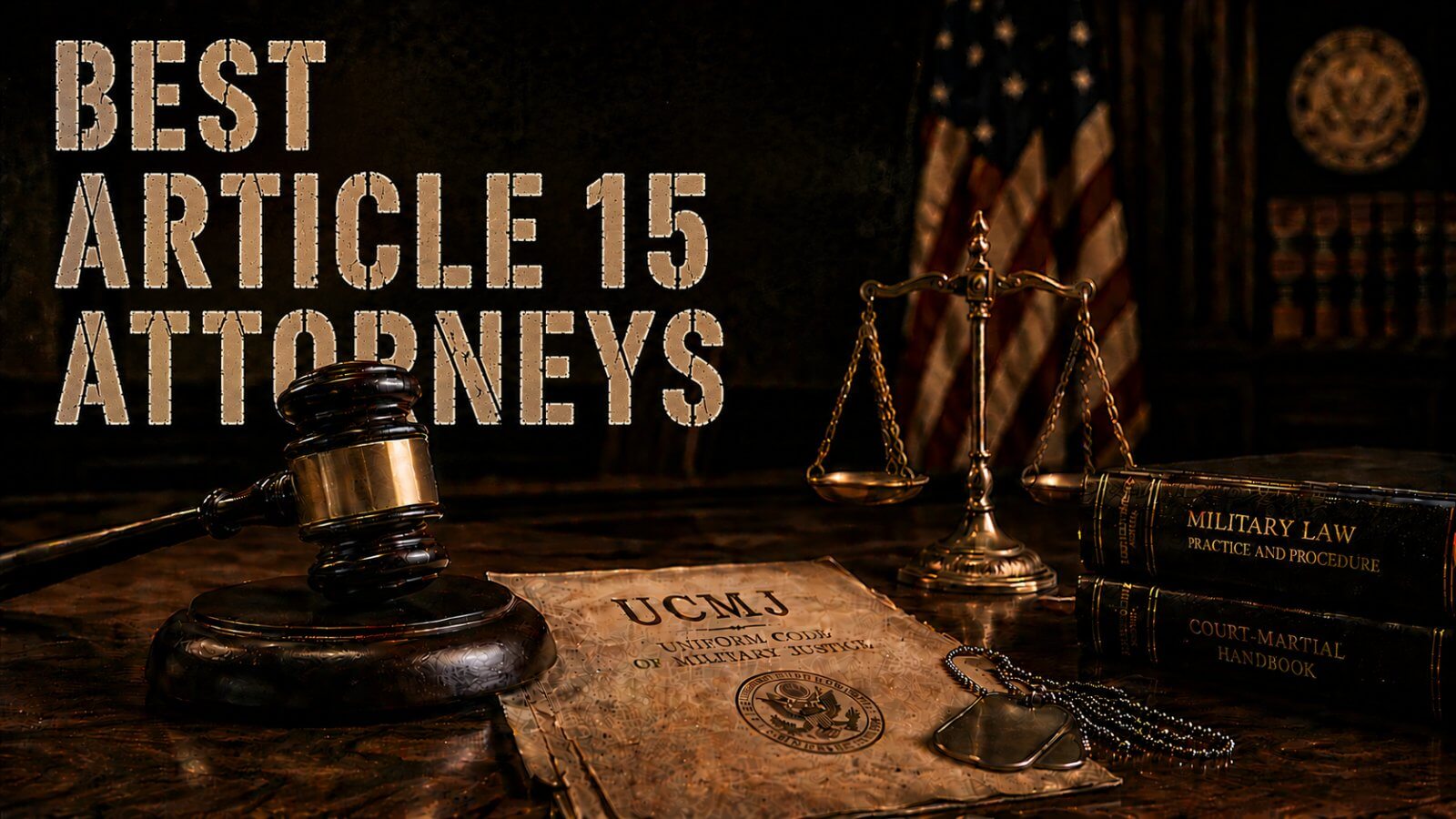 Best Article 15 attorneys hero image with a gavel, military paperwork and dog tags in a courtroom setting