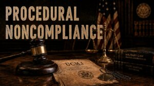 UCMJ Article 131f noncompliance with procedural rules hero image with a gavel and military dog tags on a UCMJ document