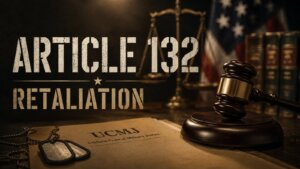 UCMJ Article 132 retaliation hero image showing a gavel, American flag, and military dog tags resting on a Uniform Code of Military Justice document
